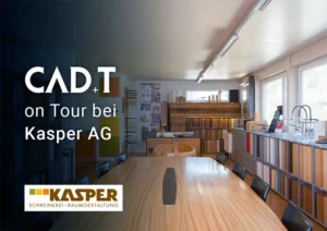 CAD+T on Tour bei Kasper AG
